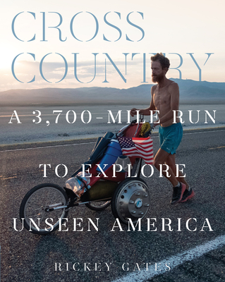 Cross Country: A 3,700-Mile Run to Explore Unseen America cover